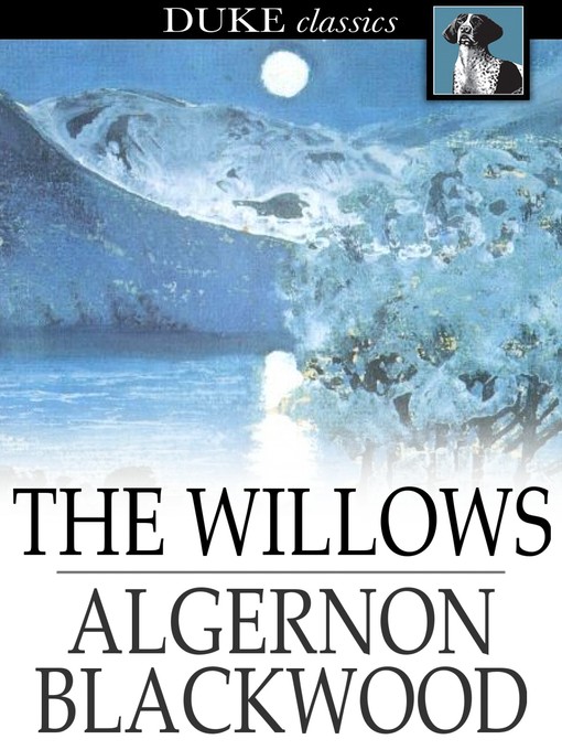 Title details for The Willows by Algernon Blackwood - Available